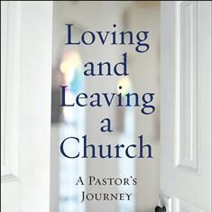 Loving and Leaving a Church