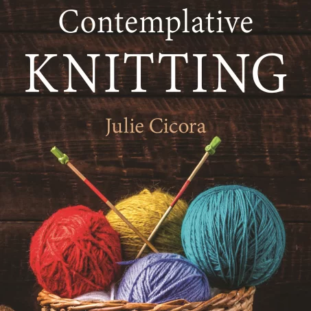 Contemplative Knitting