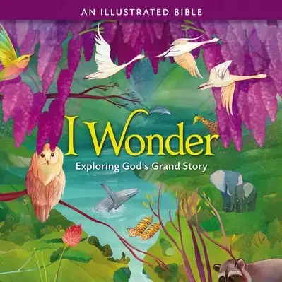 I Wonder: Exploring God’s Grand Story: A Book Review