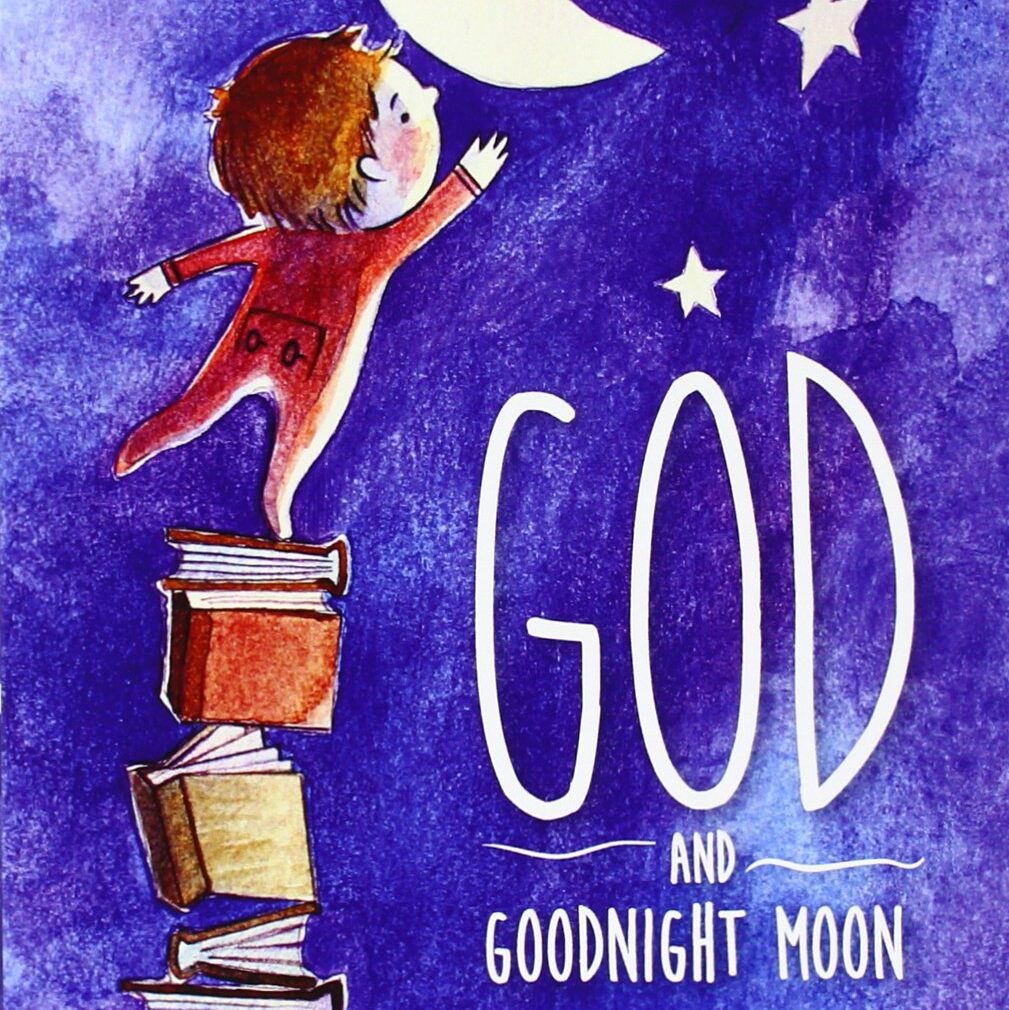 God and Goodnight Moon; Finding Spirituality in Storybooks for Children