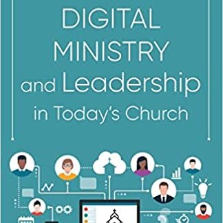 Digital Ministry and Leadership in Today’s Church