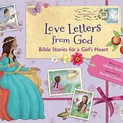 Love Letters from God; Bible Stories for a Girl’s Heart; Updated Edition