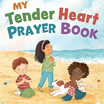 My Tender Heart Prayer Book