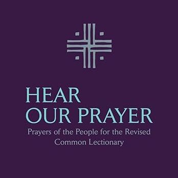 Hear Our Prayer; Prayers of the People for the Revised Common Lectionary