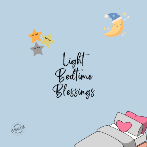 Light Bedtime Blessings