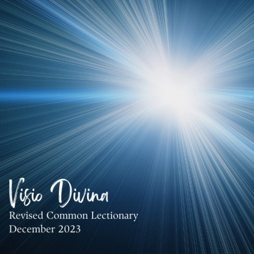 Visio Divina - RCL December 23