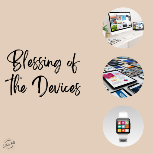 Blessing of the Devices