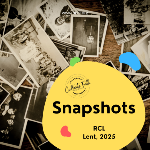 LENT: RCL CONNECTIONS: Snapshots