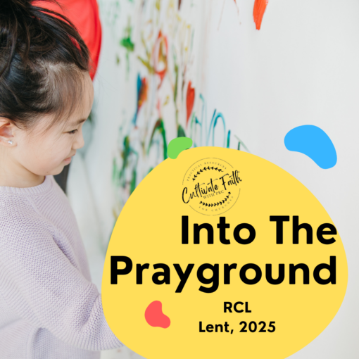 LENT: RCL CONNECTIONS: Into The Prayground