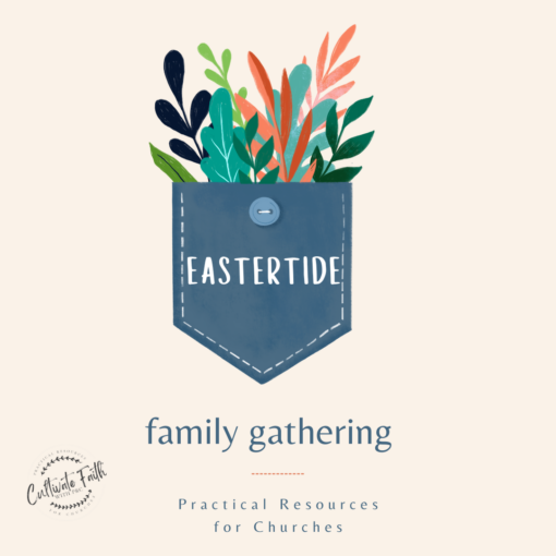 Eastertide 2025: Family Gathering